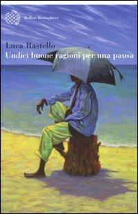 Undici buone ragioni per una pausa - Luca Rastello - copertina