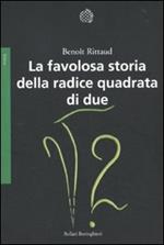 La favolosa storia della radice quadrata di due