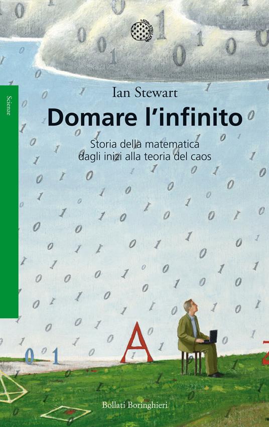 Domare l'infinito. Storia della matematica dagli inizi alla teoria del caos - Ian Stewart - copertina