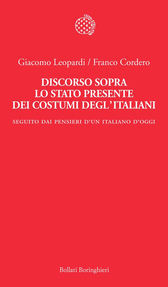 Discorso sopra lo stato presente dei costumi degl'italiani. Seguito dai «Pensieri di un italiano d'oggi» - Giacomo Leopardi,Franco Cordero - copertina