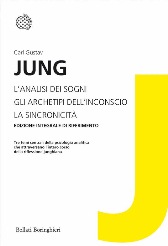 L'analisi dei sogni-Gli archetipi dell'inconscio-La sincronicità. Ediz. integrale - Carl Gustav Jung - copertina