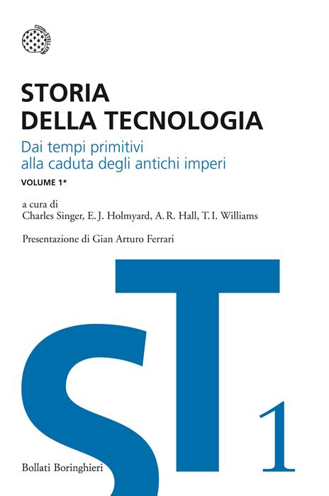 Storia della tecnologia. Vol. 1/1: Dai tempi primitivi alla caduta degli antichi imperi - copertina