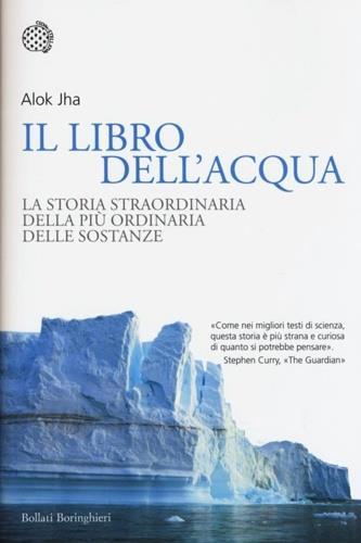 Il libro dell'acqua. La storia straordinaria della più ordinaria delle sostanze - Alok Jha - copertina