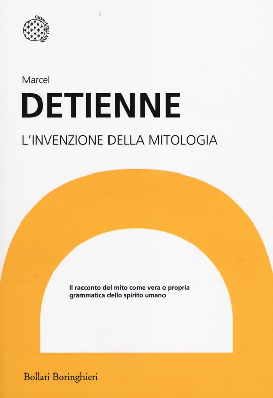 L' invenzione della mitologia - Marcel Detienne - copertina