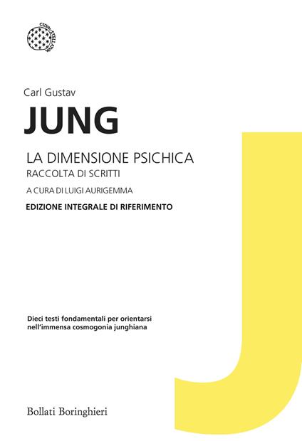 La dimensione psichica. Raccolta di scritti. Edizione integrale di riferimento - Carl Gustav Jung - copertina