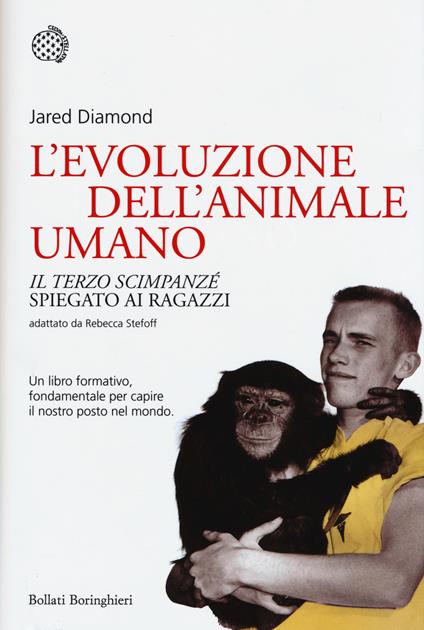 L'evoluzione dell'animale umano. Il terzo scimpanzé spiegato ai ragazzi - Jared Diamond - copertina