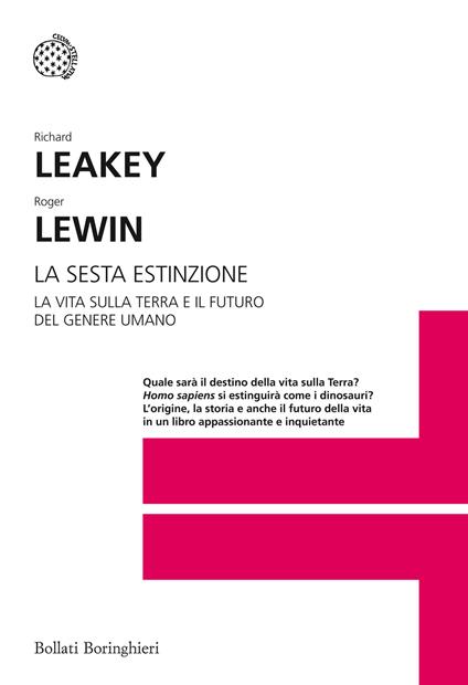 La sesta estinzione. La vita sulla Terra e il futuro del genere umano - Richard Leakey,Roger Lewin - copertina