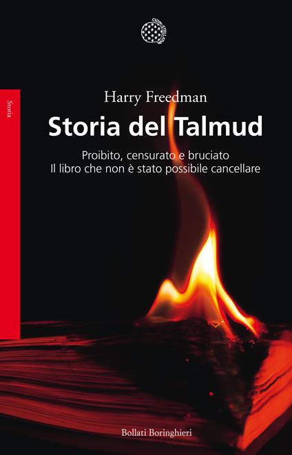 Storia del Talmud. Proibito, censurato e bruciato. Il libro che non è stato possibile cancellare - Harry Freedman - copertina