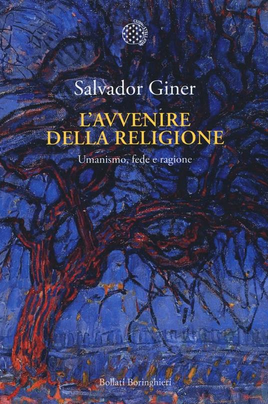 L'avvenire della religione. Umanesimo, fede e ragione - Salvador Giner - copertina