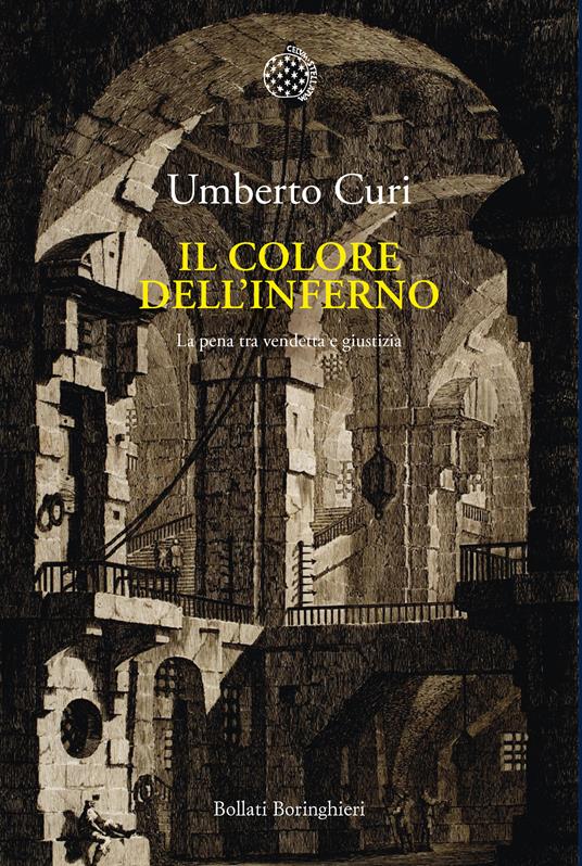 Il colore dell'inferno. La pena tra vendetta e giustizia - Umberto Curi - copertina