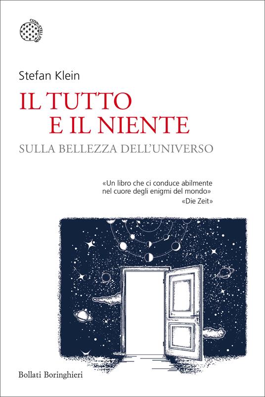 Il tutto e il niente. Sulla bellezza dell'universo - Stefan Klein,Lorenzo Lilli - ebook