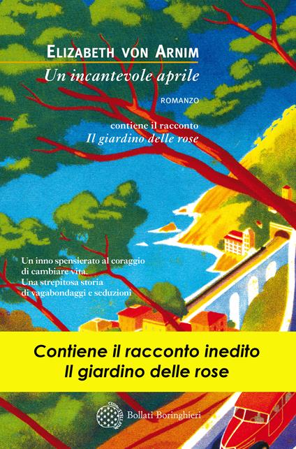 Un incantevole aprile-Il giardino delle rose - Elizabeth von Arnim,Luisa Balacco,Simona Garavelli - ebook