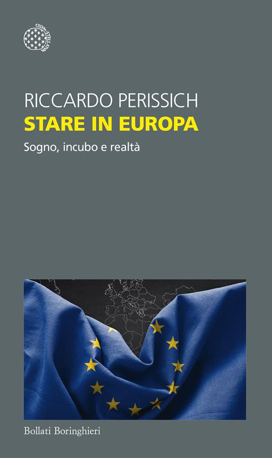 Stare in Europa. Sogno, incubo e realtà - Riccardo Perissich - copertina