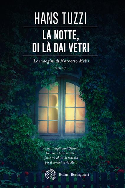 La notte, di là dai vetri. Le indagini di Norberto Melis - Hans Tuzzi - copertina