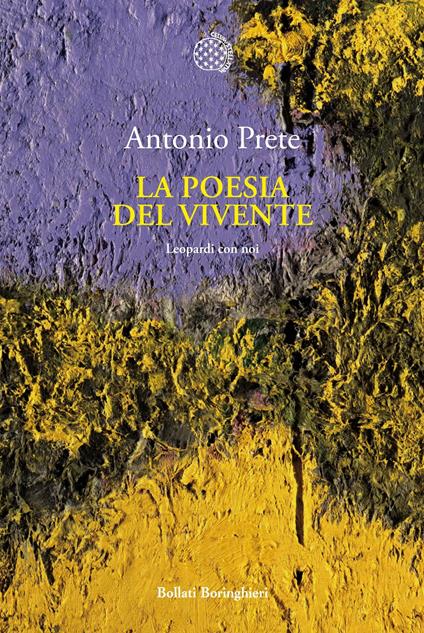 La poesia del vivente. Leopardi con noi - Antonio Prete - copertina