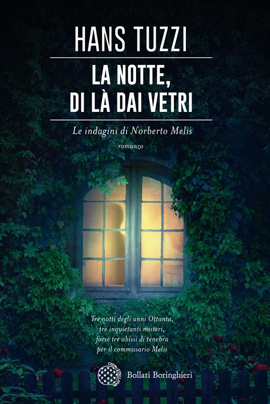 La notte, di là dai vetri. Le indagini di Norberto Melis - Hans Tuzzi - ebook