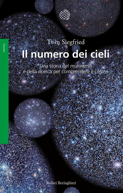 Il numero dei cieli. Una storia del multiverso e della ricerca per comprendere il cosmo - Tom Siegfried - copertina