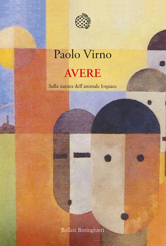 Avere. Sulla natura dell'animale loquace - Paolo Virno - ebook