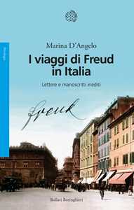Libro I viaggi di Freud in Italia. Lettere e manoscritti inediti Marina D'Angelo