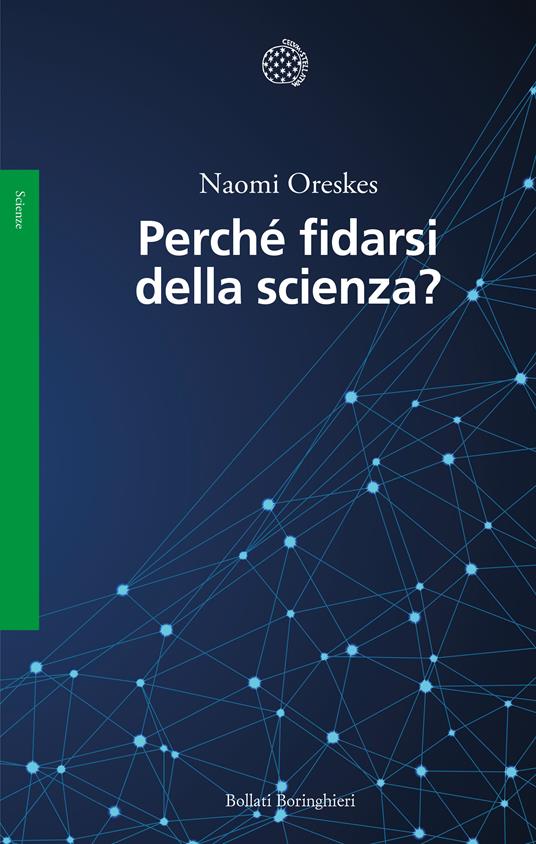 Perché fidarsi della scienza? - Naomi Oreskes - copertina