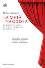 La metà nascosta. Le forze invisibili che influenzano ogni cosa