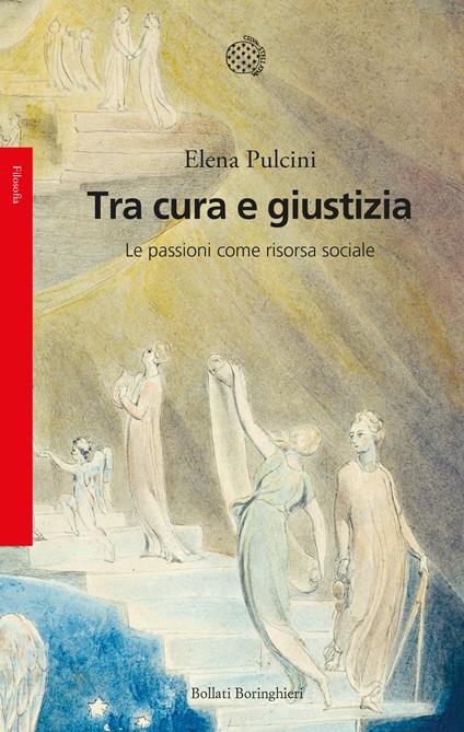 Tra cura e giustizia. Le passioni come risorsa sociale - Elena Pulcini - ebook