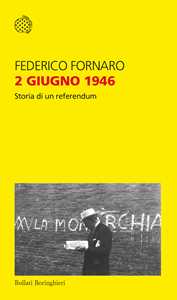 Libro 2 giugno 1946. Storia di un referendum Federico Fornaro