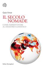 Il secolo nomade. Come sopravvivere al disastro climatico