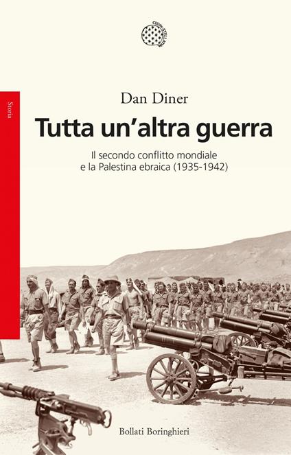 Tutta un'altra guerra. Il secondo conflitto mondiale e la Palestina ebraica (1935-1942) - Dan Diner,Alice Gardoncini - ebook