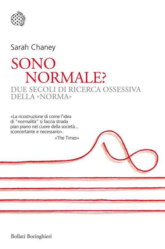 Sono normale? Due secoli di ricerca ossessiva della «norma» - Sarah Chaney - copertina