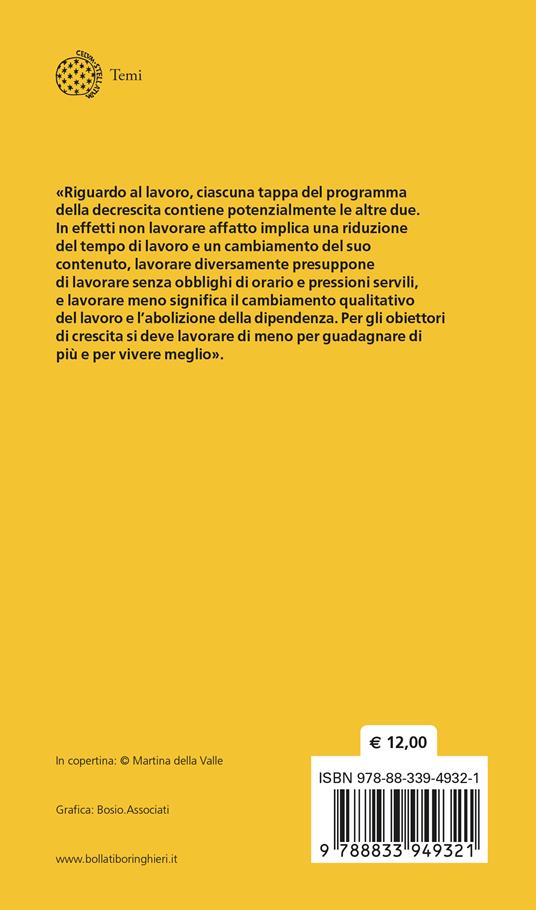 Lavorare meno, lavorare diversamente o non lavorare affatto - Serge Latouche - 2