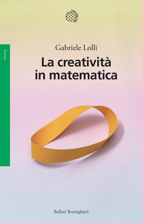 La creatività in matematica - Gabriele Lolli - copertina