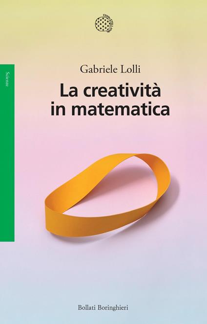 La creatività in matematica - Gabriele Lolli - ebook