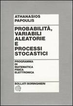 Probabilità variabili aleatorie e processi stocastici