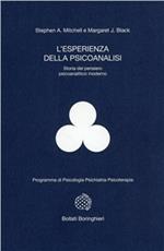 L'esperienza della psicoanalisi. Storia del pensiero psicoanalitico moderno