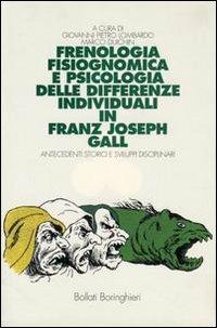 Frenologia, fisiognomica e psicologia delle differenze individuali di Franz Joseph Gall. Antecedenti storici e sviluppi disciplinari - Giovanni P. Lombardo,Marco Duichin - copertina