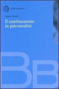 Il cambiamento in psicoanalisi - Marco Focchi - copertina