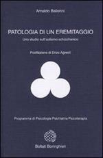 Patologia di un eremitaggio. Uno studio sull'autismo schizofrenico