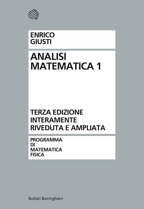 Analisi matematica. Vol. 1 - Enrico Giusti - 2