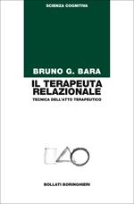 Il terapeuta relazionale. Tecnica dell'atto terapeutico