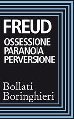 Ossessione, paranoia, perversione