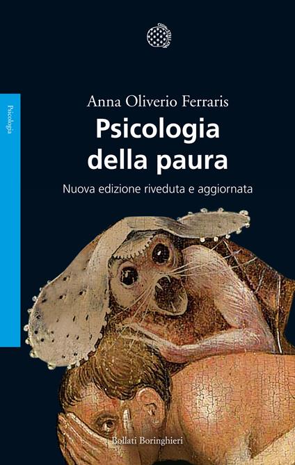 Psicologia della paura. Nuova ediz. - Anna Oliverio Ferraris - ebook