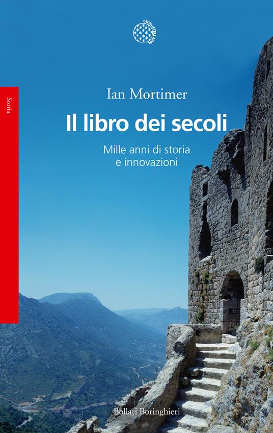 Il libro dei secoli. Mille anni di storia e innovazioni - Ian Mortimer,Sabrina Placidi - ebook