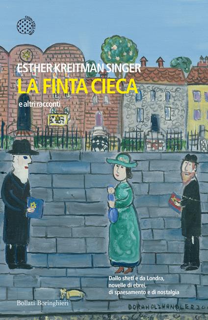 La finta cieca e altri racconti - Esther Kreitman Singer,Marina Morpurgo - ebook