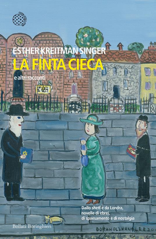 La finta cieca e altri racconti - Esther Kreitman Singer,Marina Morpurgo - ebook