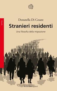 Stranieri residenti. Una filosofia della migrazione