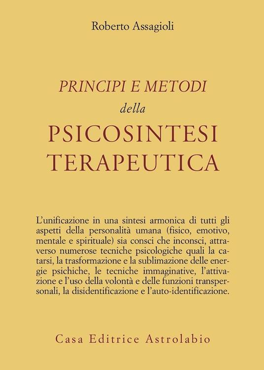 Principi e metodi della psicosintesi terapeutica - Roberto Assagioli - copertina