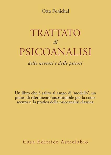 Trattato di psicoanalisi. Delle nevrosi e delle psicosi - Otto Fenichel - copertina