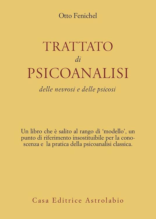 Trattato di psicoanalisi. Delle nevrosi e delle psicosi - Otto Fenichel - copertina