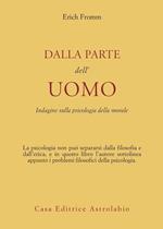 Dalla parte dell'uomo. Indagine sulla psicologia della morale